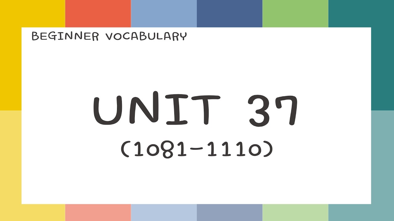 Korean Beginner Vocabulary Unit 37 (1081-1110)