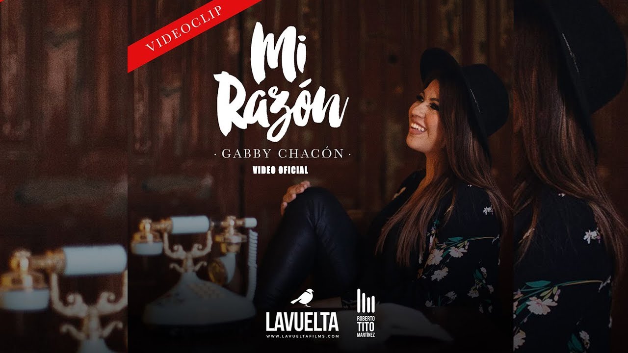 Gabby Chacón - Mi Razón (Video Oficial)