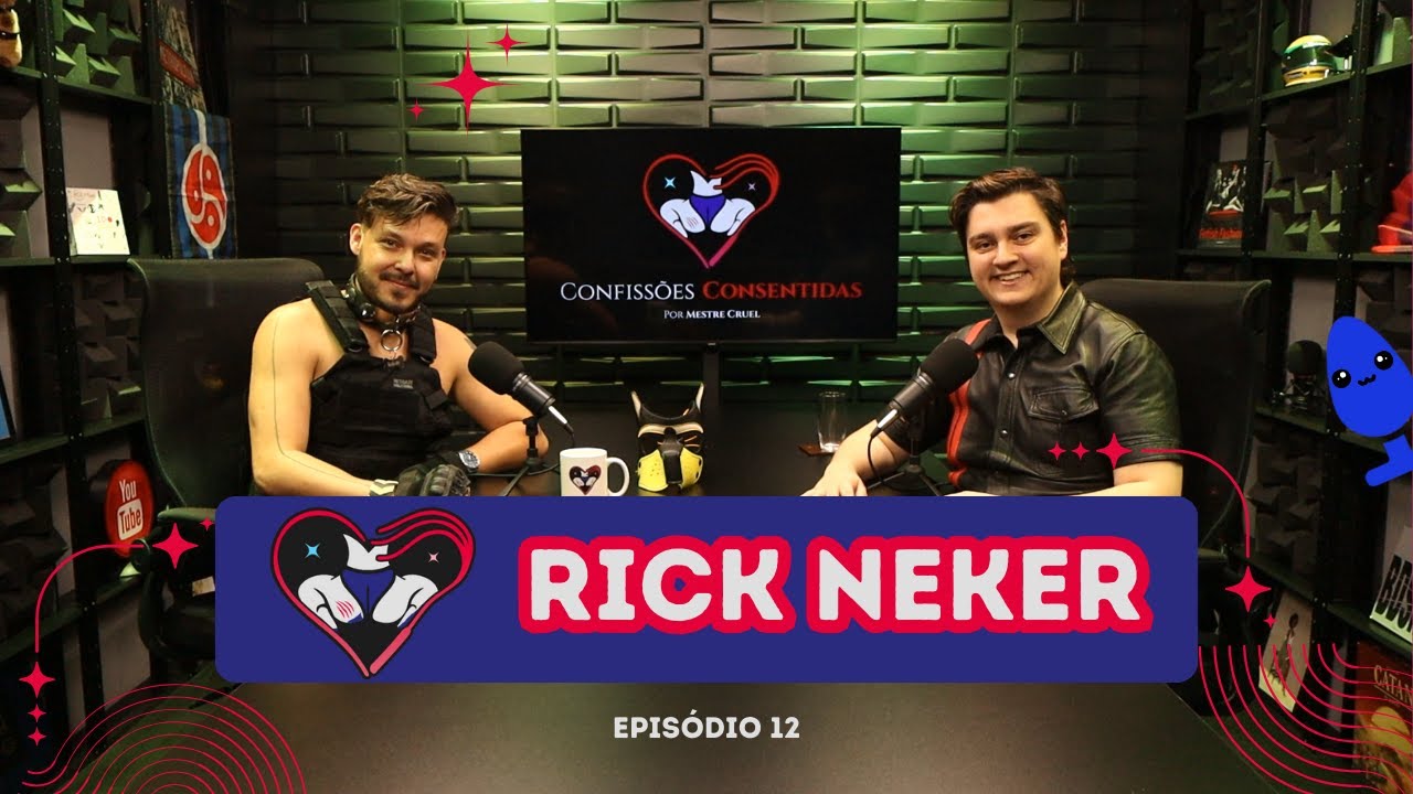 Confissões Consentidas - Ep.  12  - Rick Neker / Pup Kokoto