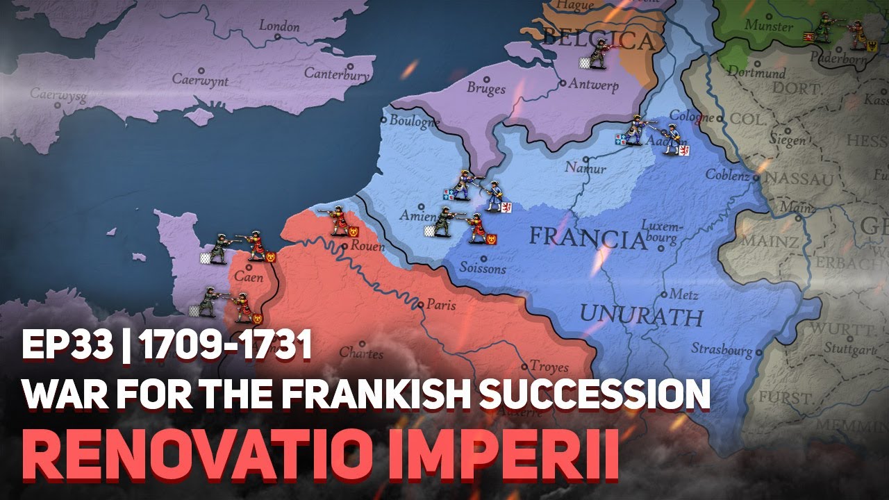 RENOVATIO IMPERII - War for the Frankish Succession (EP33 | 1709-1731)