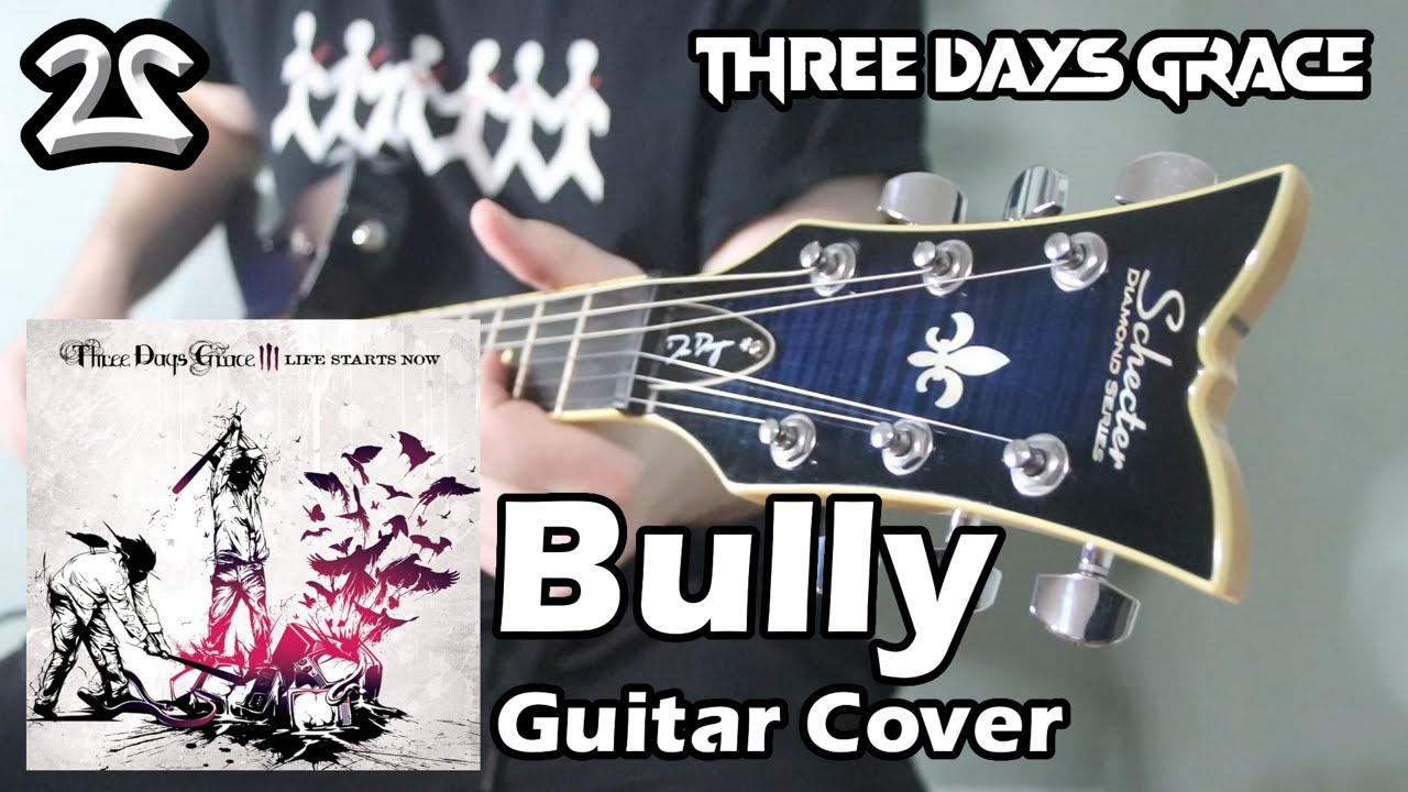 Three Days Grace - Bully | Guitar Cover