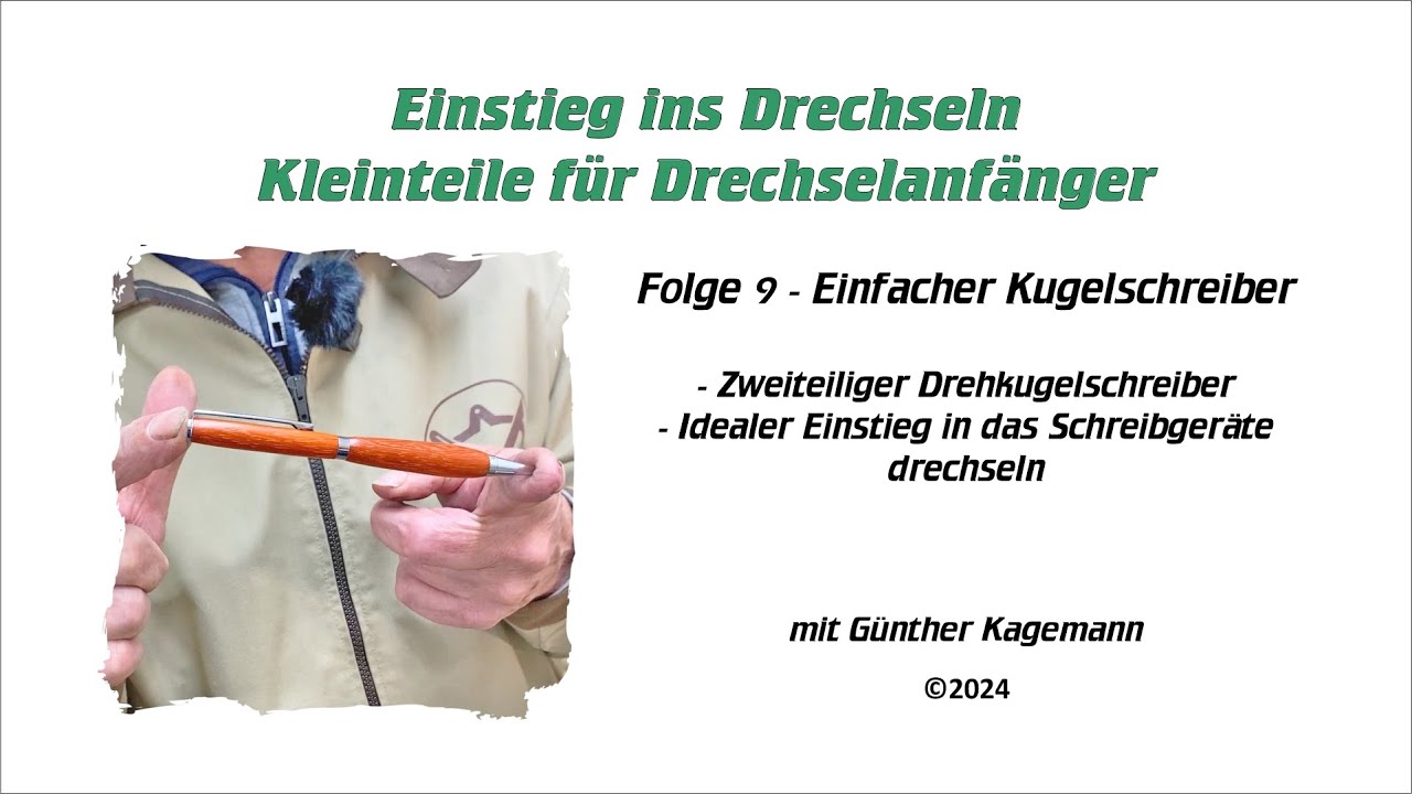 Kleinteile für Drechselanfänger - Folge 9 Kugelschreiber zweiteilig
