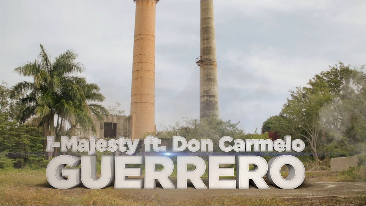 I-Majesty ft. Don Carmelo - Guerrero ((Video Oficial))