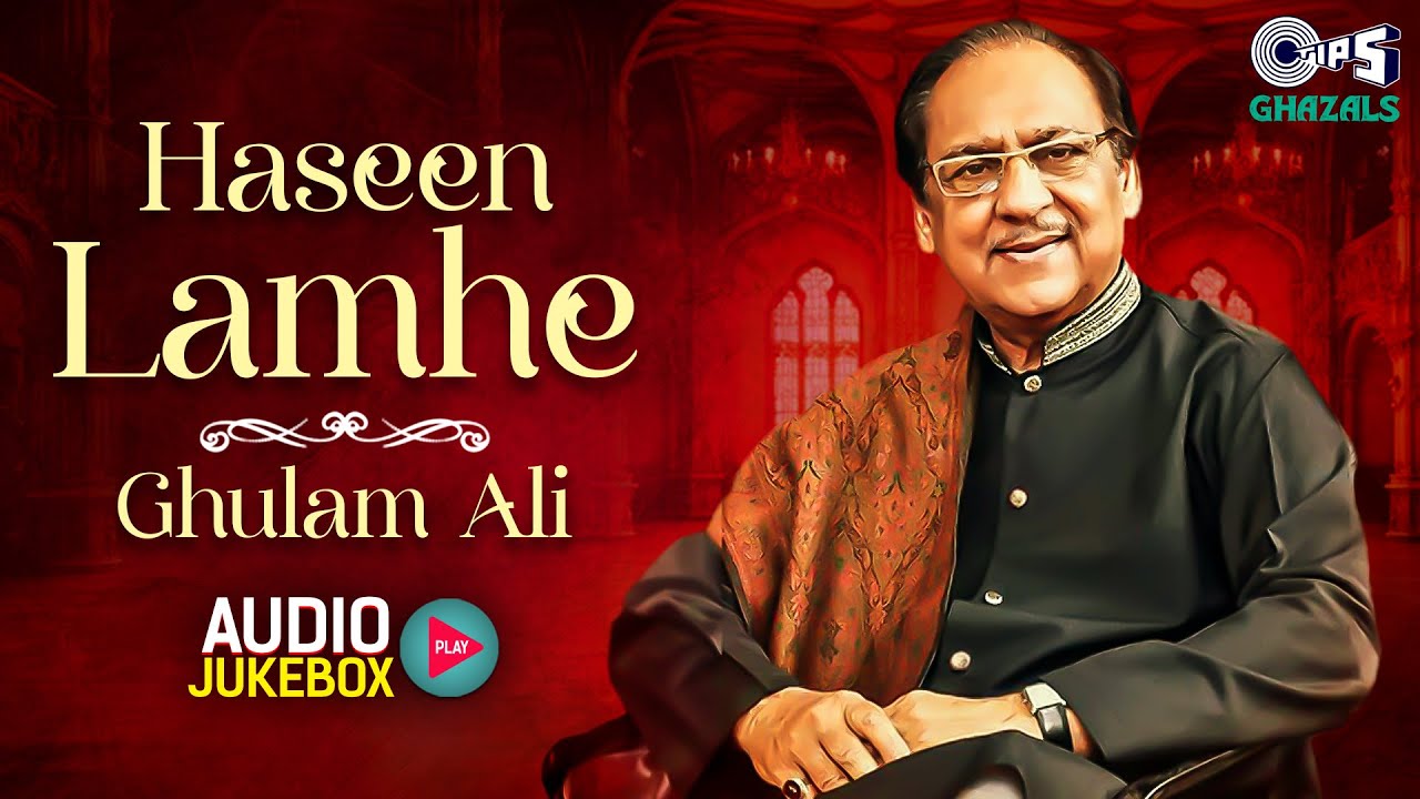 Haseen Lamhe - Ghulam Ali | Audio Jukebox | Best of Ghulam Ali | Hindi Ghazals | Top Hindi Ghazals