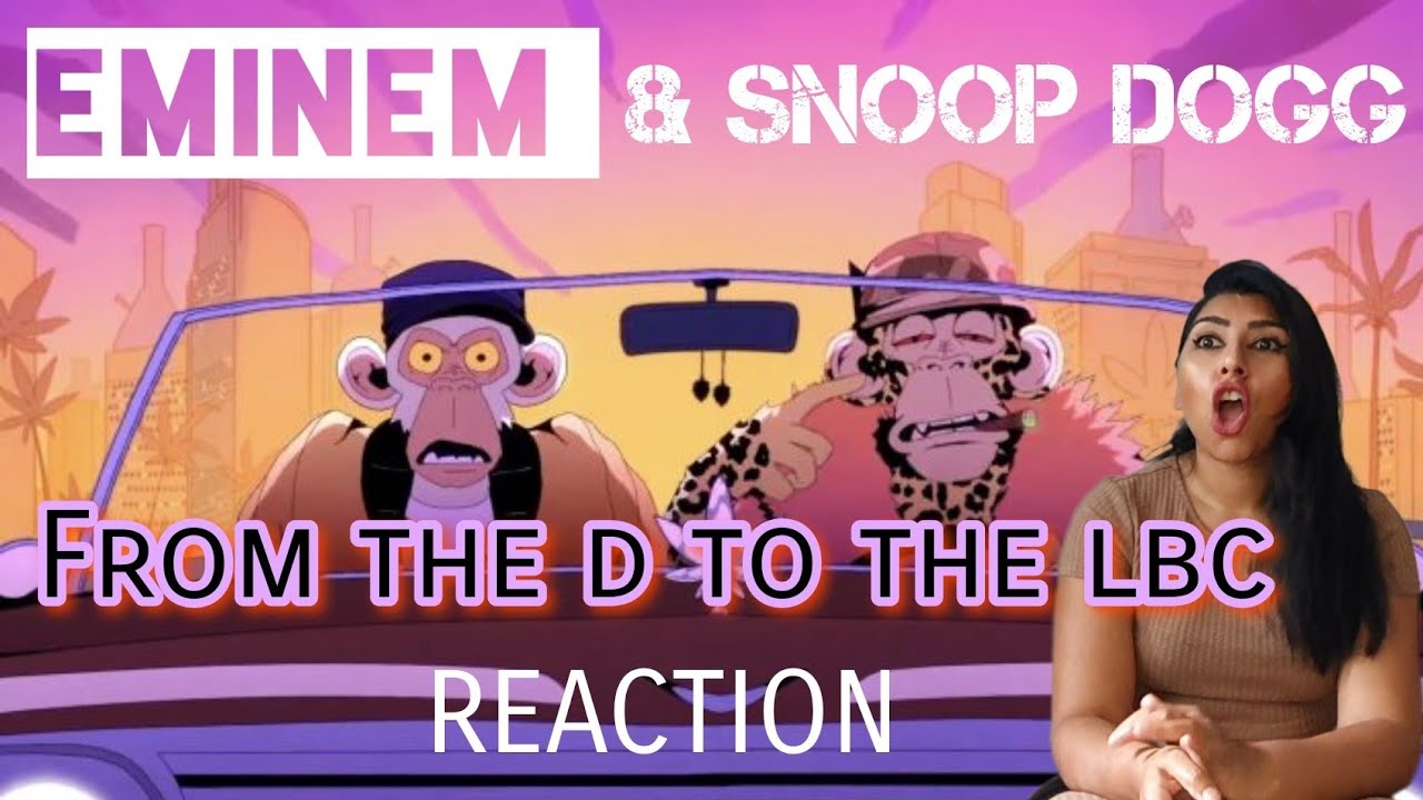 Eminem & Snoop Dogg- FROM THE D 2 THE LBC (REACTION)