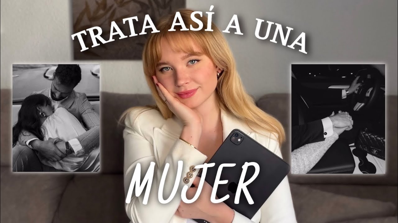Cómo tratar a una MUJER - Entiéndenos con este vídeo! Victoria Shapar
