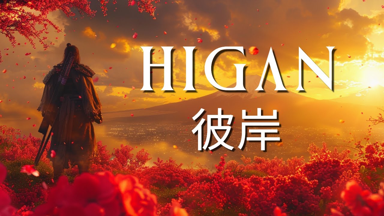 HIGAN &mdash; 彼岸  | Japanese Zen Samurai Tao Music for Inner Peace & Reflection