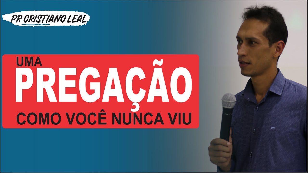 UMA PREGAÇÃO COMO VOCÊ NUNCA VIU