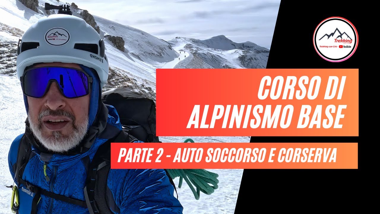 Corso di Alpinismo Base... tutto quello che devi sapere. - Parte 2 - Auto Soccorso e Conserva