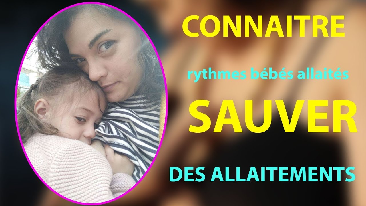 Sauver l’allaitement et Rythmes des bébés allaités / Apasdemoa