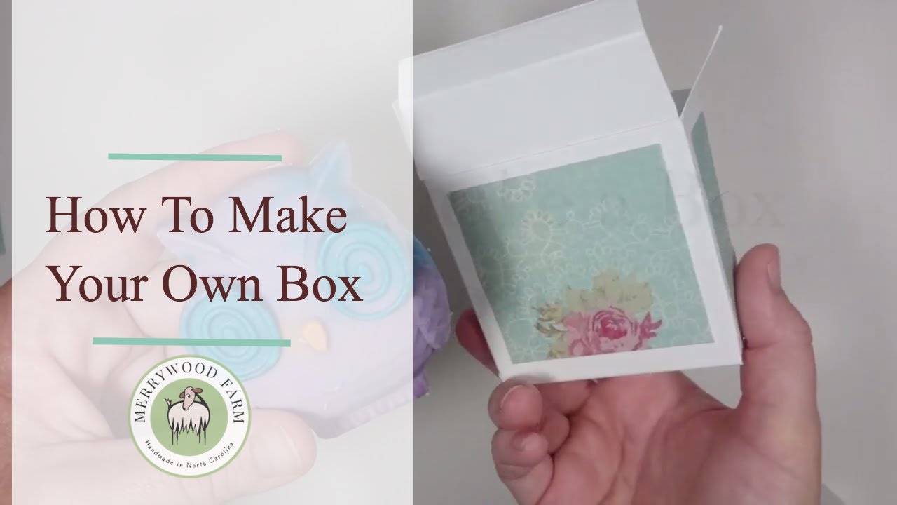 Make Your Own Box | How to wrap odd shaped soaps | Merrywood Farm Soaps