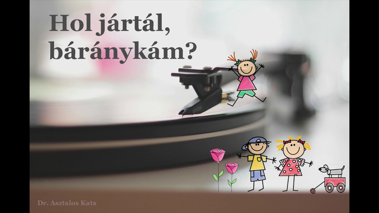 Hol jártál, báránykám?