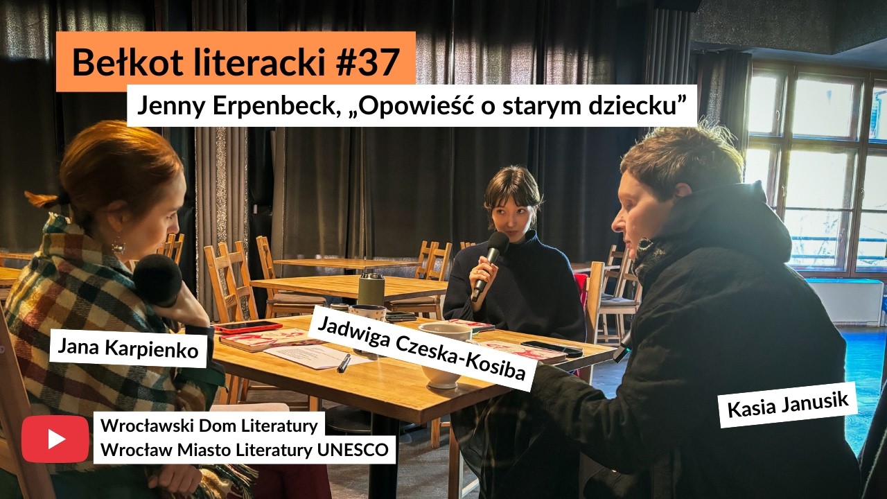 Bełkot literacki #37 | Jenny Erpenbeck, „Opowieść o starym dziecku”