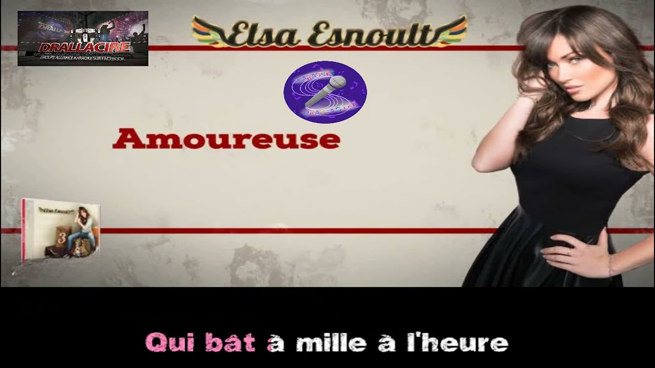 Karaoké Elsa Esnoult - Amoureuse (dévocalisé+Bv)