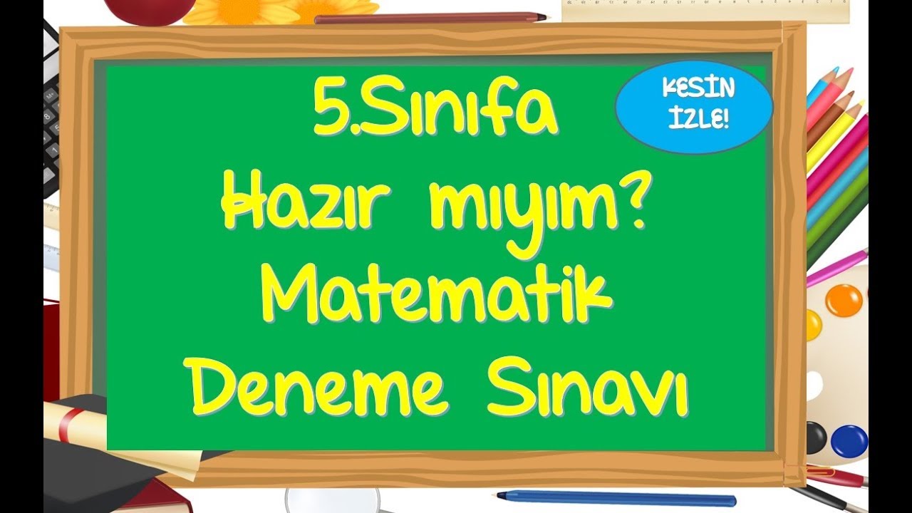 5.Sınıfa Hazırlık Matematik Deneme Sınavı-Yardımcı Öğretmen