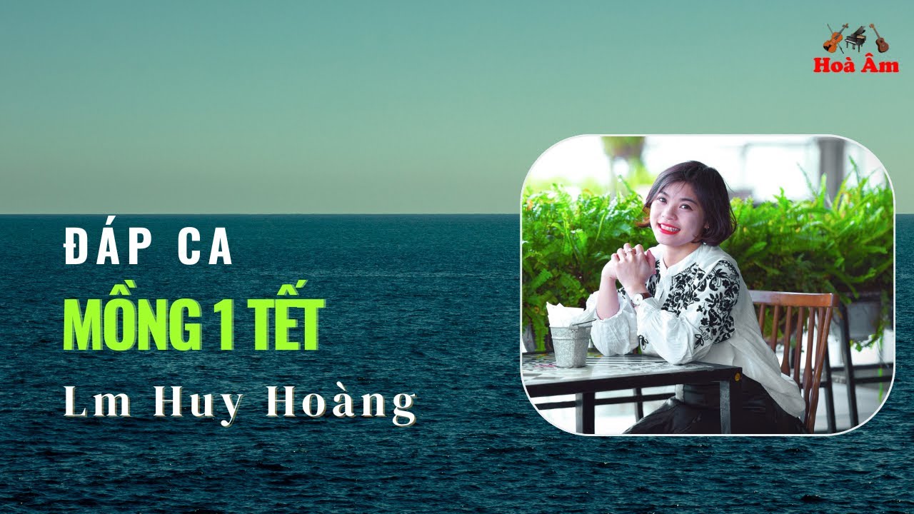 Đáp ca lễ mồng 1 Tết | Lm. Huy Hoàng | Cô giáo Hồng | TV 36