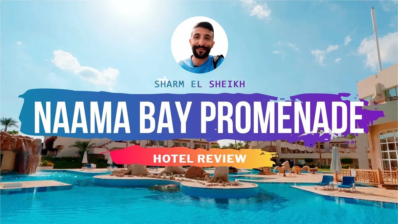 Hotel Review: Naama Bay Promenade | Sharm El Sheikh, Egypt 2023