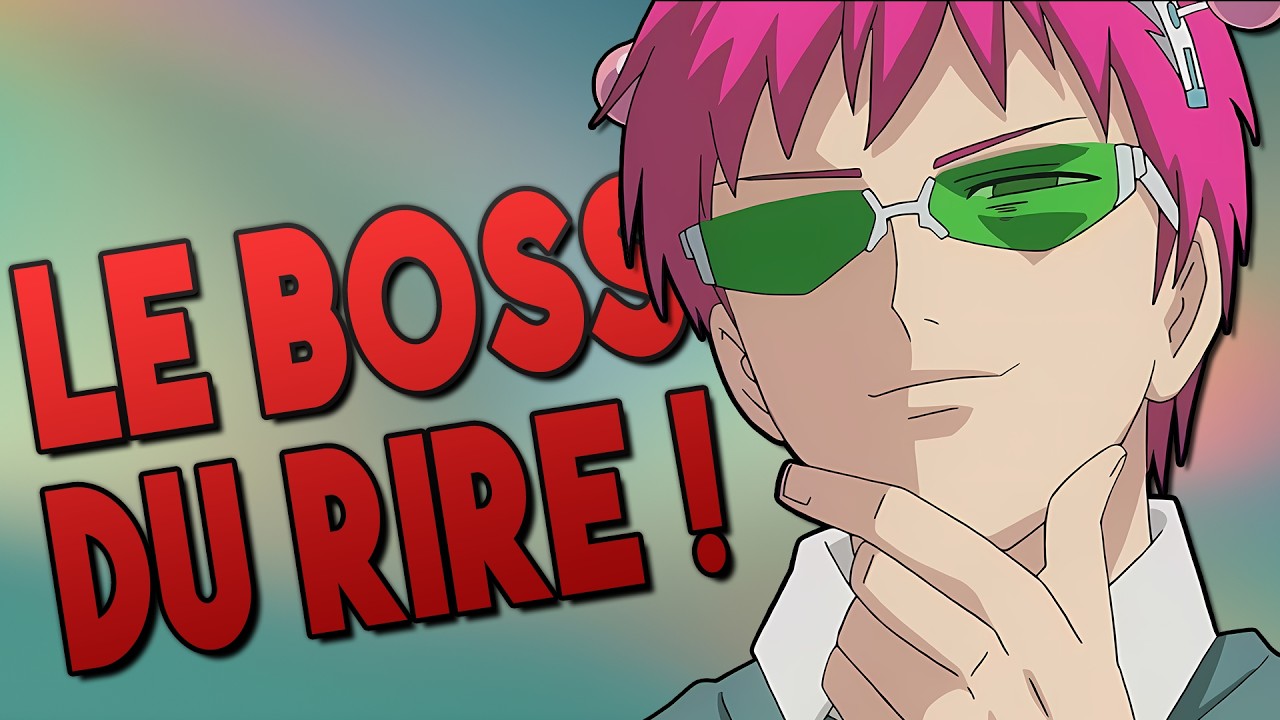Le Boss Ultime du Rire : Saiki Kusuo !
