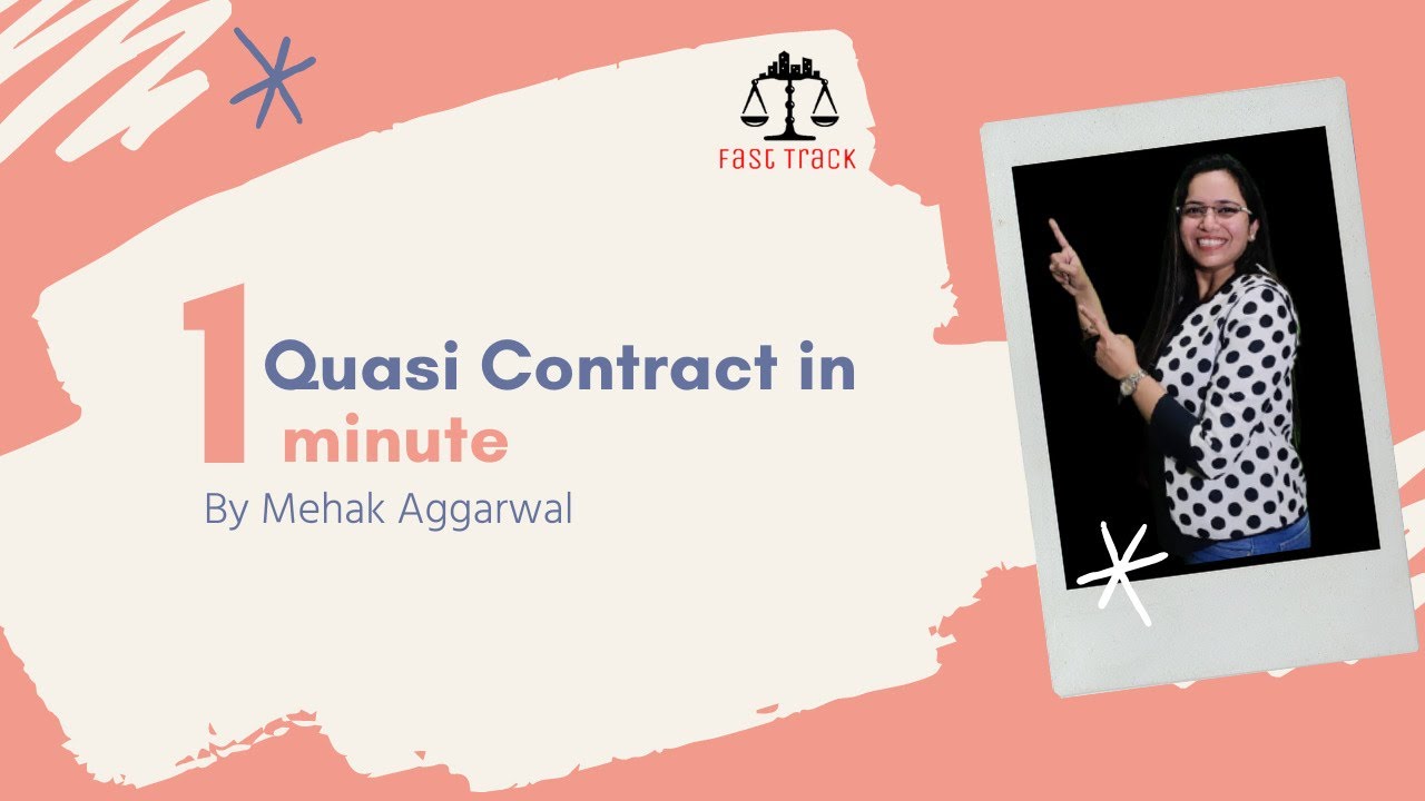 Topic 5 | What is Quasi Contract? | Indian Contrat Act, 1872 | LLB | Fast Track by Mehak Aggarwal