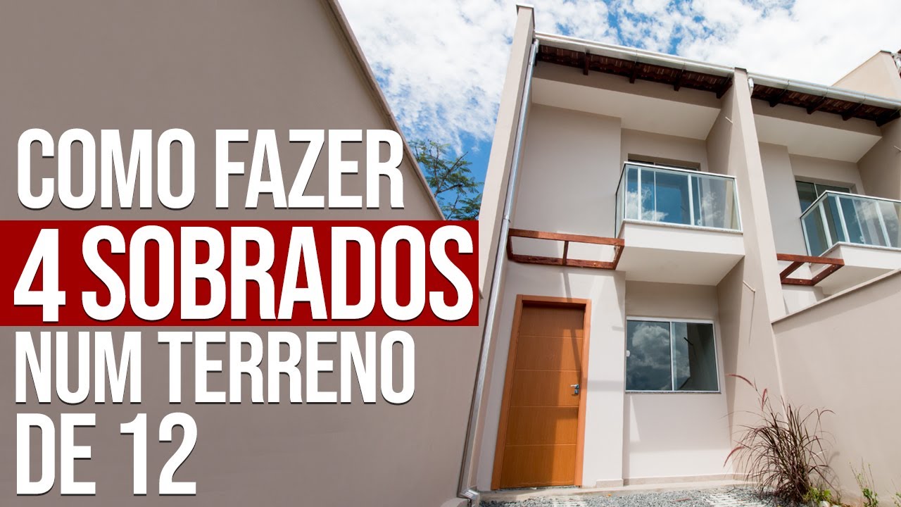 COMO FAZER 4 CASAS NUM TERRENO DE 12 DE FRENTE