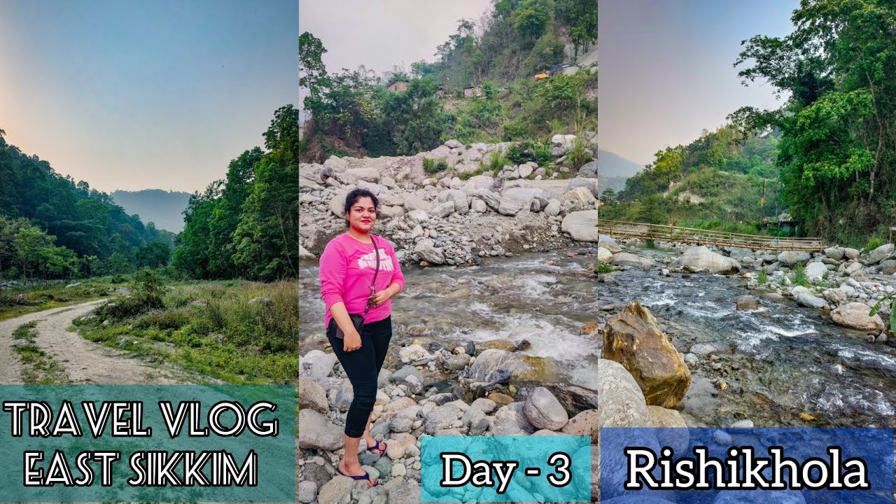 Travel Vlog | East Sikkim | Day - 3 | Rishikhola