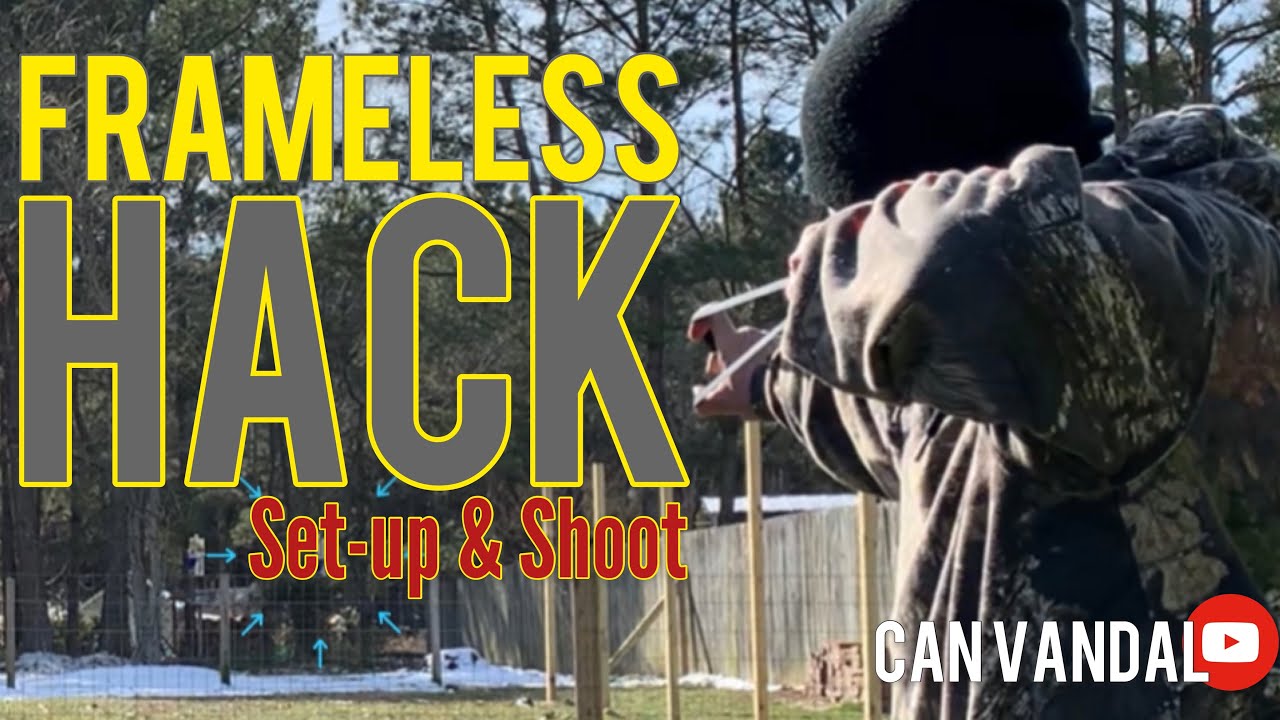 FRAMELESS HACK- Set-up & Shoot!