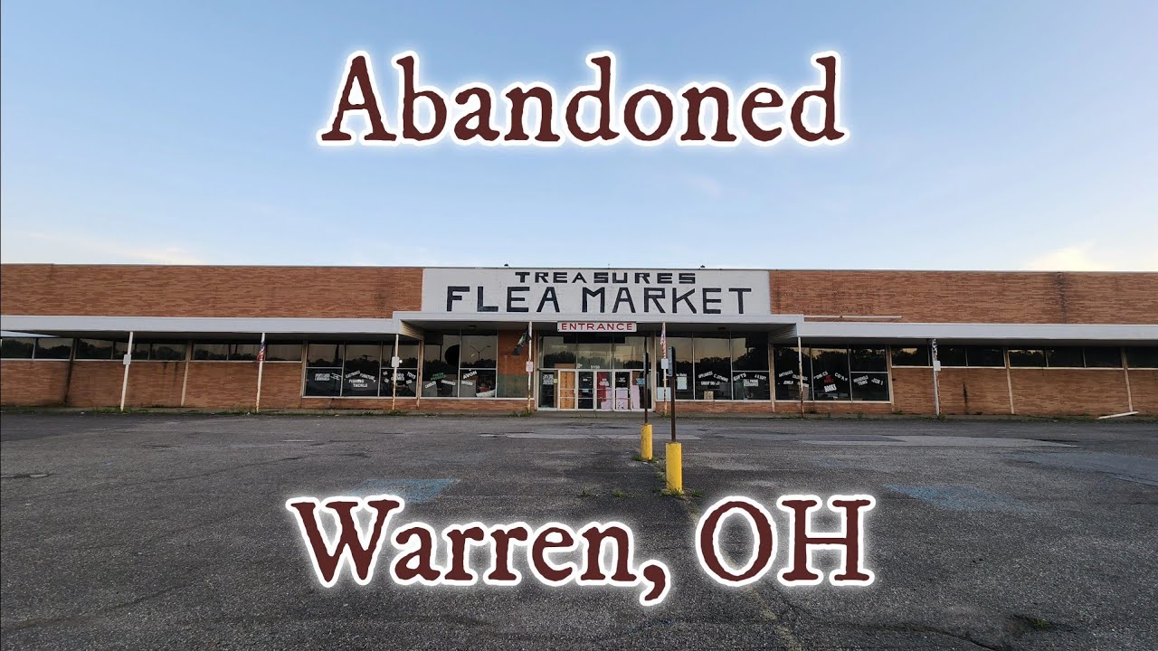 Abandoned Treasures Flea Market - Warren, OH