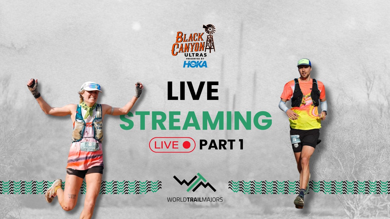 🔴 LIVE | BLACK CANYON ULTRAS - Part 1 - #WorldTrailMajors 2026