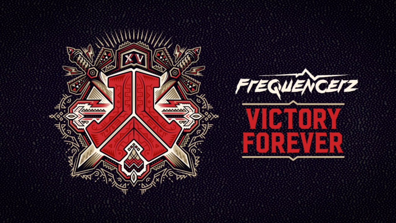 Frequencerz - Victory Forever (Official Defqon.1 2017 Anthem Full Version)