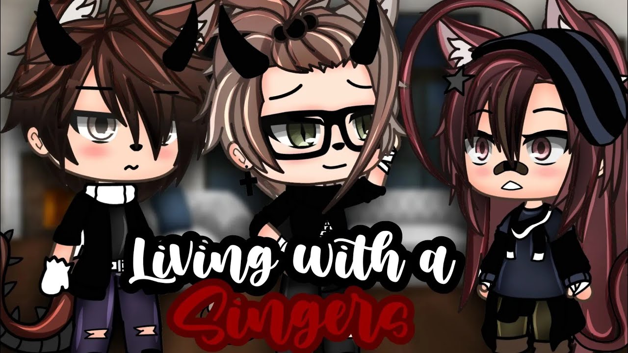 Living with a Famous Singers?! | Original? | Gacha Life Mini Movie