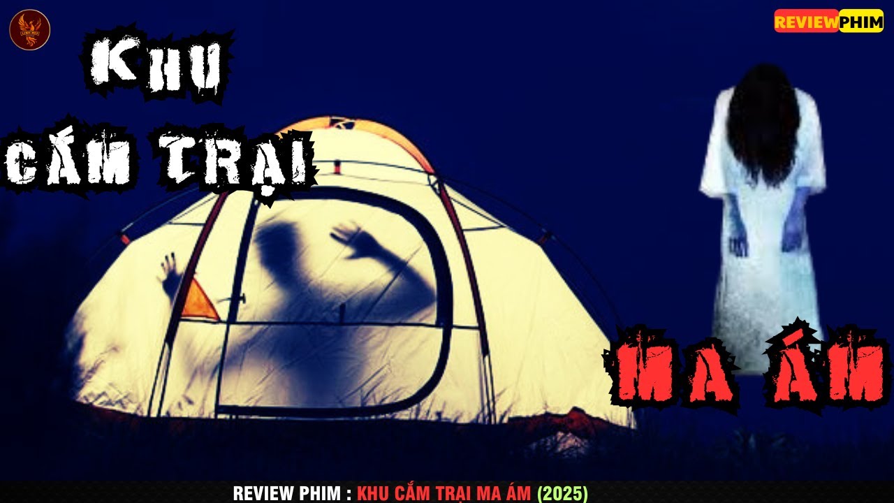 Phim Kinh Dị Indonesia mới nhất năm 2025 - [Review phim] Khu Cắm Trại Ma Ám