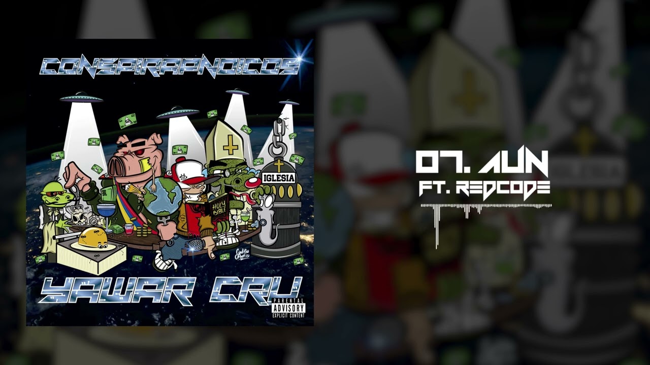 Aun-Yawar Cru X El RedCode (Conspirapnoicos)
