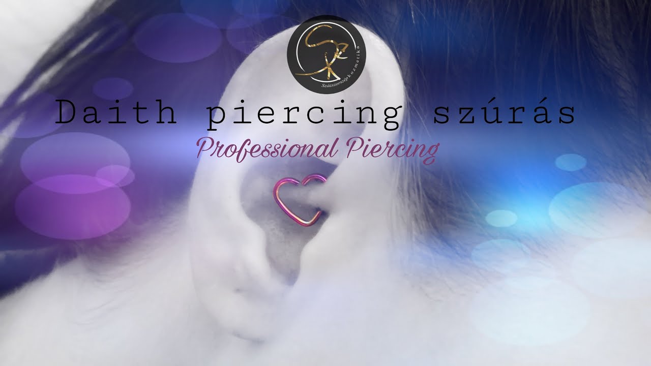 Daith piercing szúrás - Százszorszép kozmetika Szombathely