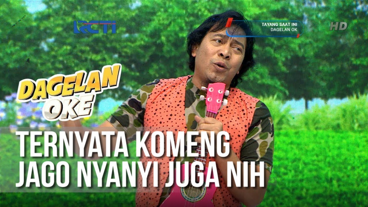 Dagelan OK - Ternyata Komeng Jago Nyanyi Juga Nih [1Februari 2019]