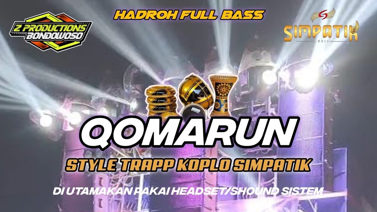 HADROH FULL BASS • QOMARUN • STYLE TRAPP KOPLO SIMPATIK Z_PRPDUCTIONS