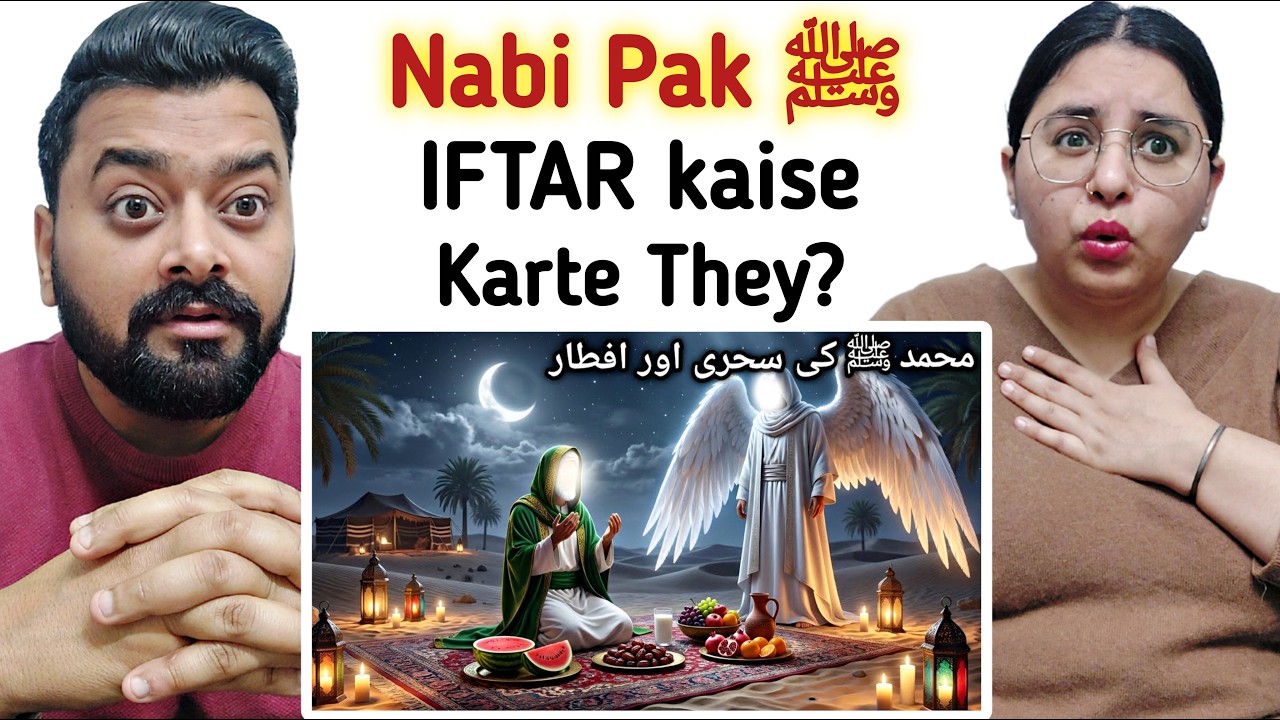 Indian Reaction on Nabi Pak ﷺ Sehri aur Iftar kaise Karte They? | Ramadan Special Video 