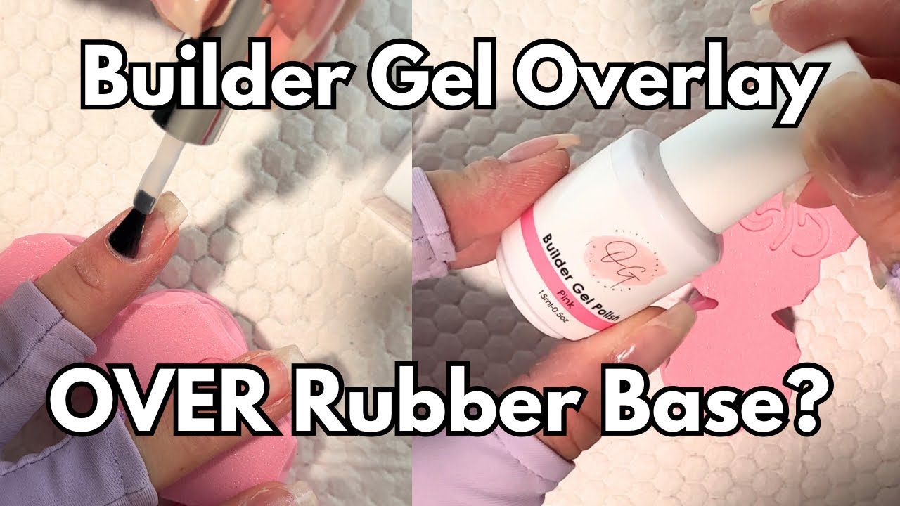 Builder Gel Overlay OVER Rubber Base?