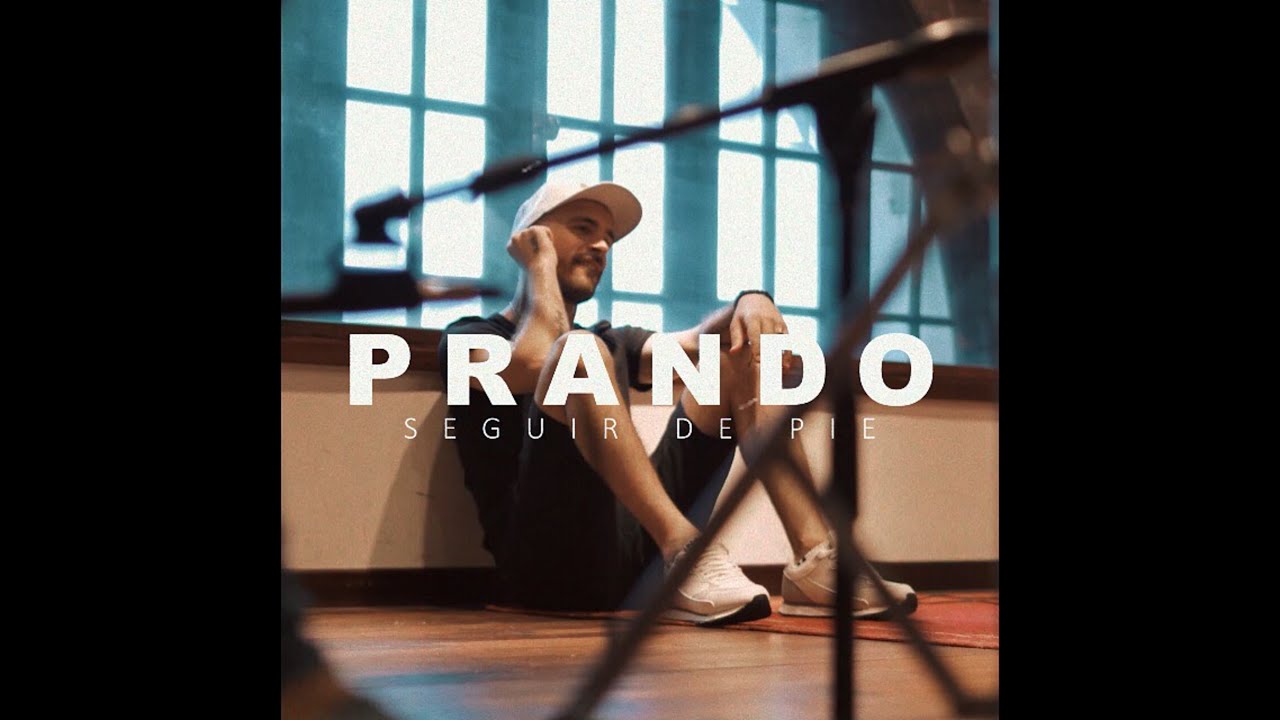PRANDO - Seguir de pie (Video Oficial)