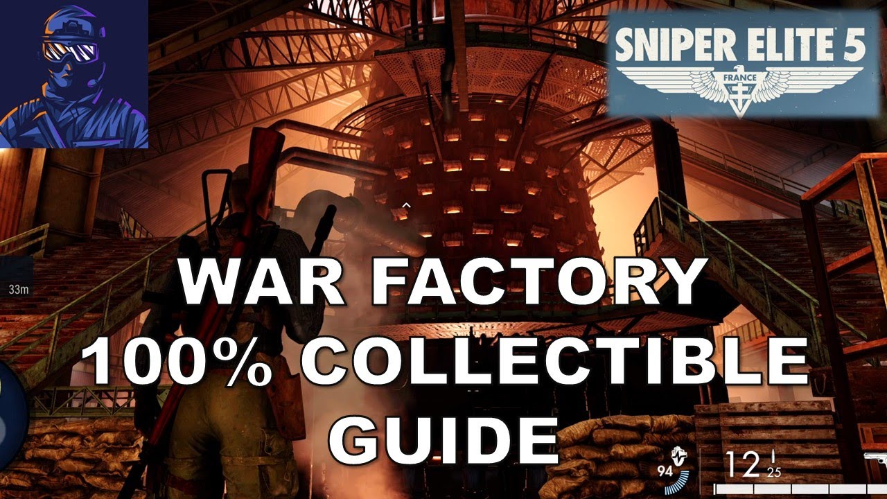 Sniper Elite 5 Complete 100% Collectible Guide Mission 4 - War Factory