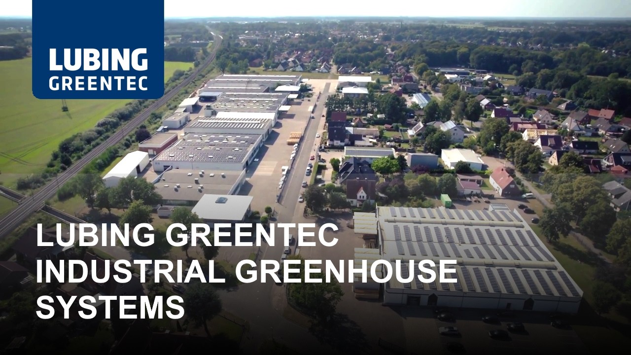LUBING GreenTec -  Industrial Greenhouse Systems