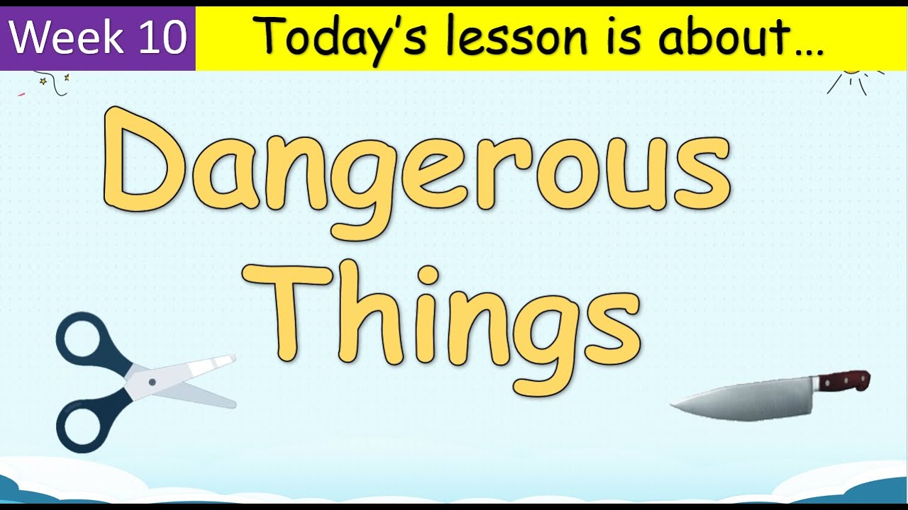 Dangerous objects
