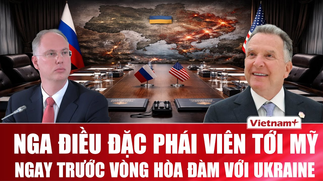 Nga điều đặc phái viên tới Mỹ ngay trước vòng hòa đàm với Ukraine
