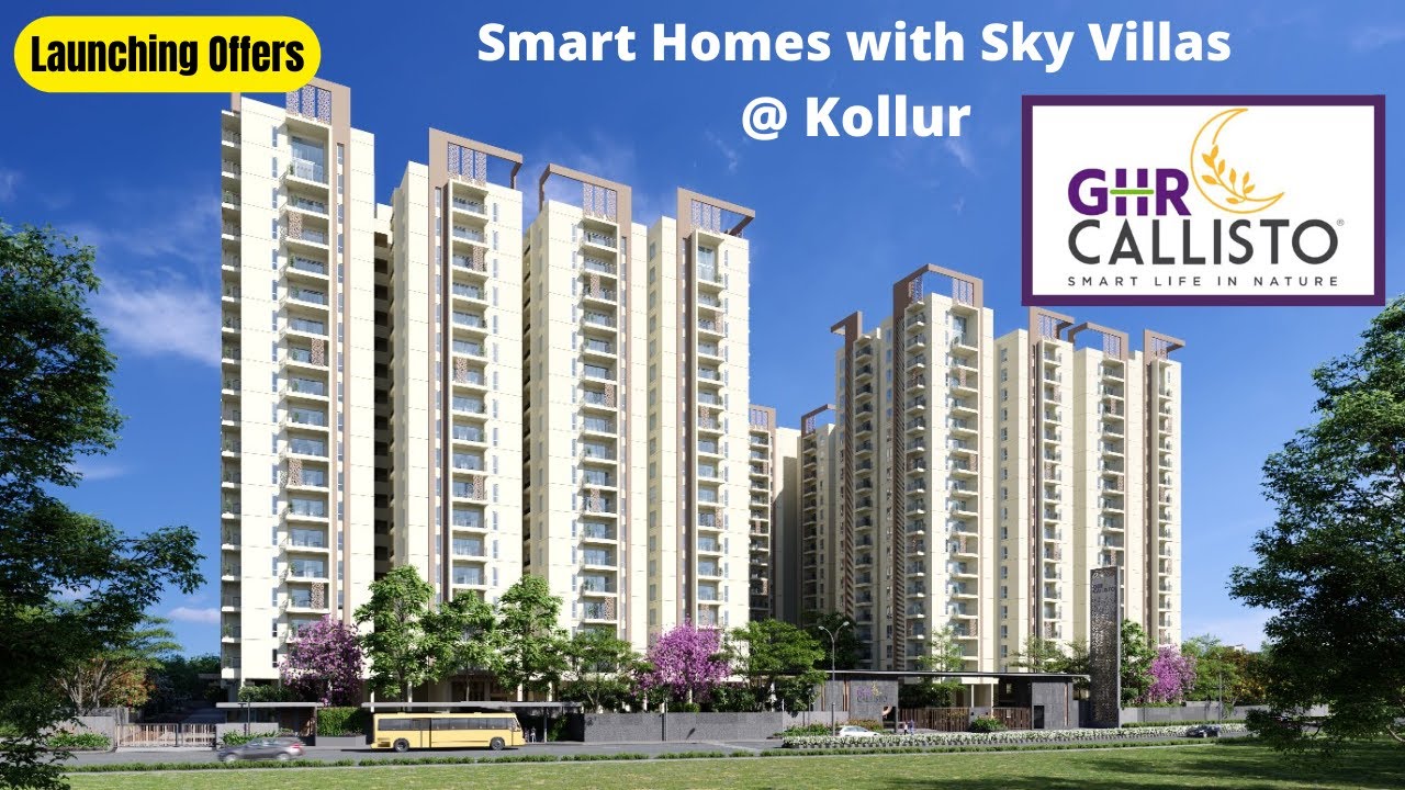Launching Offers | Gated Community | GHR CALLISTO | G+18 |2,3&4BHK | Skyvillas |  Kollur | Hyderabad