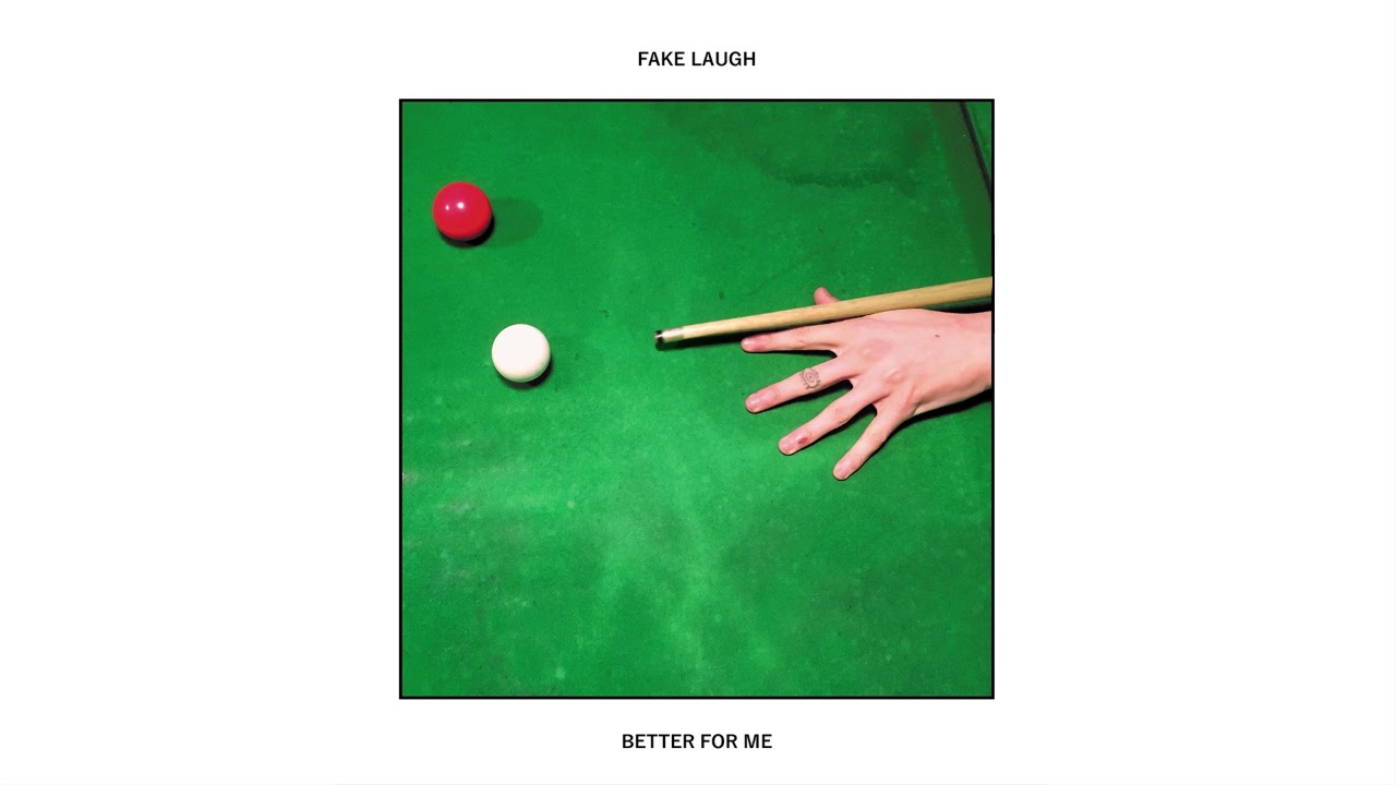Fake Laugh - Better For Me (Official Audio)