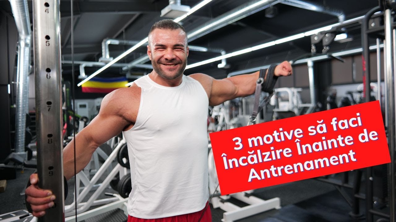 3 Motive pentru care este Important să faci Încălzire Înainte de Fiecare Antrenament!