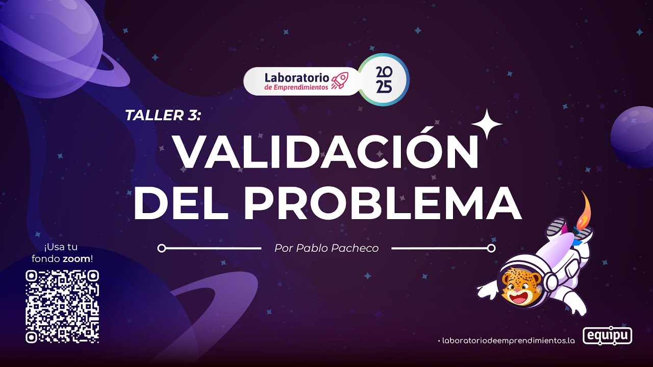 Taller 3 – Validación del Problema-Cliente | Laboratorio de Emprendimientos 2025 🚀💡