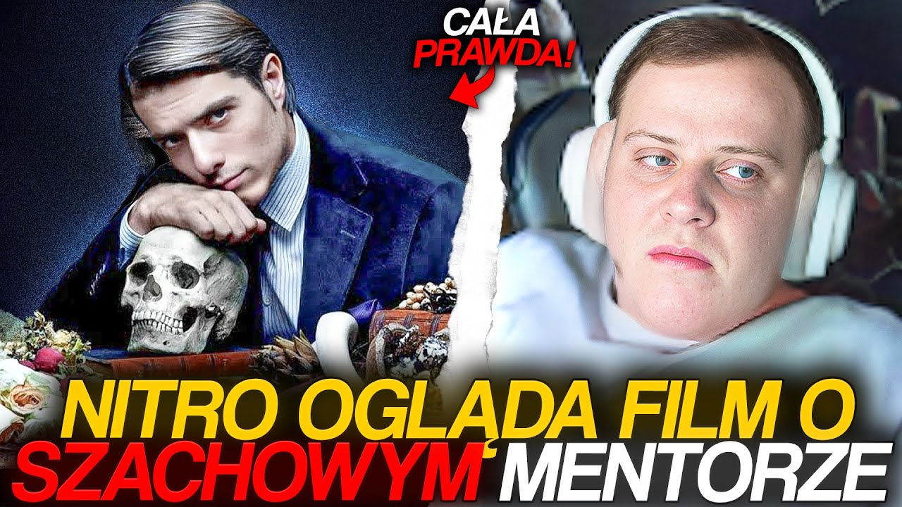 NITRO OGLĄDA FILM O SZACHOWYM MENTORZE *CAŁA PRAWDA!*