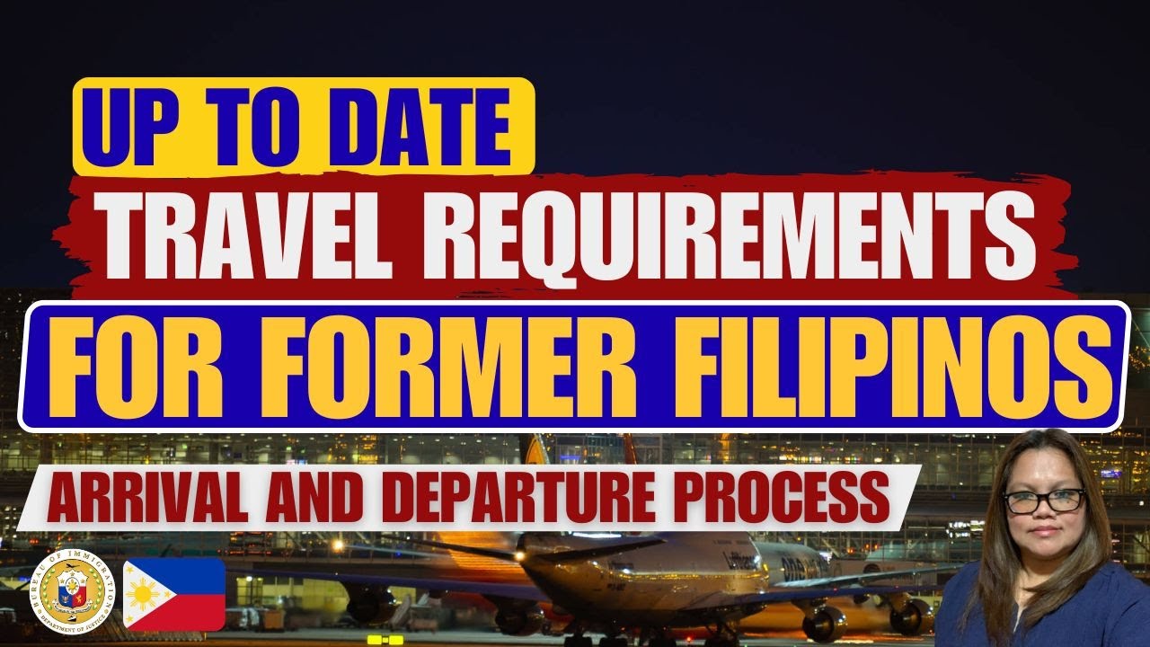 🔴PARA IWAS HASSLE AT DELAY SA PAGUWI NG PINAS AS FORMER FILIPINO IKOMPLETO ANG TRAVEL REQUIREMENTS