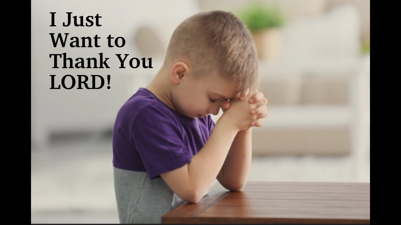 I Just Want to Thank You Lord!