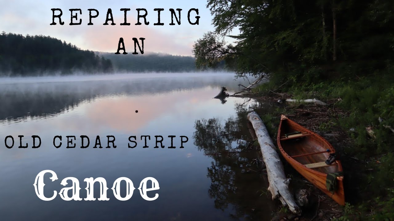 Repairing an old cedar strip canoe